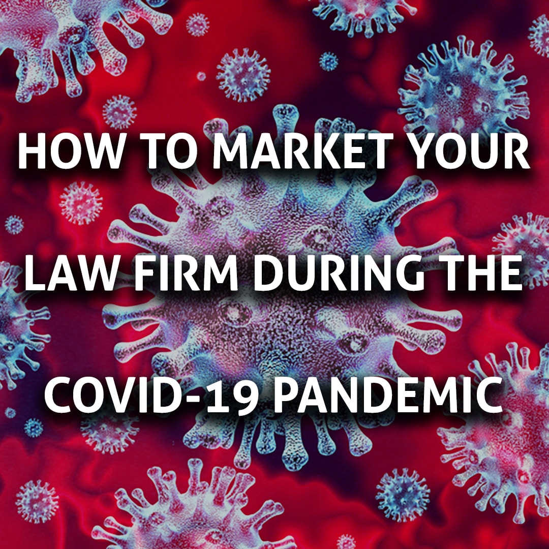 Marketing Your Law Firm During COVID-19 | Attorney Web Marketing
